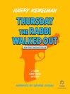 Imagen de portada para Thursday the Rabbi Walked Out